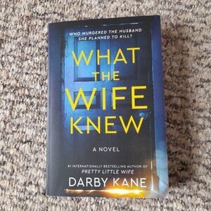 What the Wife Knew by Darby Kane